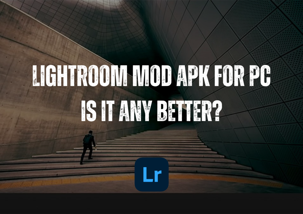 Lightroom Mod APK for PC