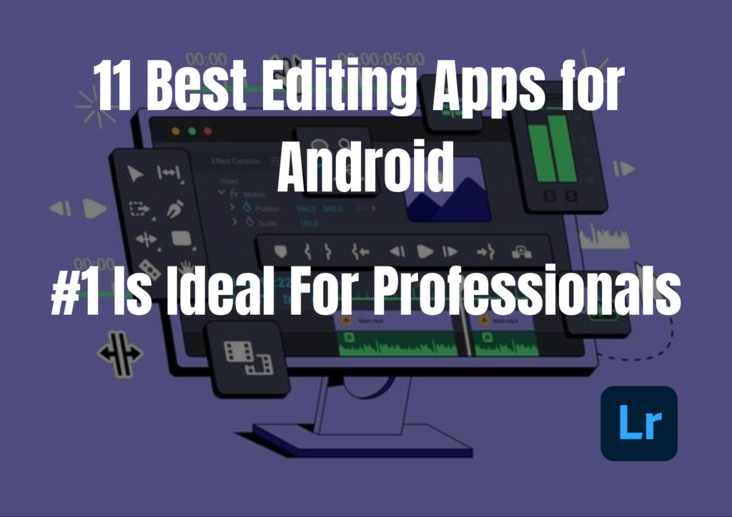 Best Editing Apps for Android