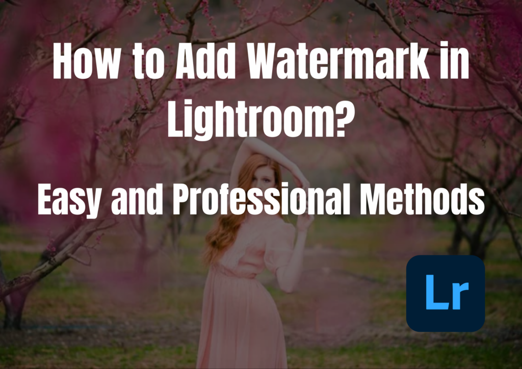 How to Add Watermark in Lightroom