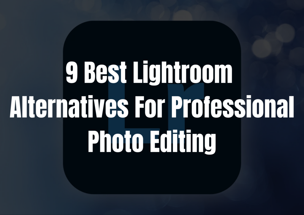 Lightroom Alternatives